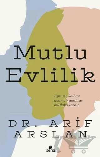Mutlu Evlilik – Arif Arslan – Sena Yayınları kitap kapağı