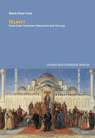 Hilafet – Namık Sinan Turan – İstanbul Bilgi Üniversitesi Yayınları kitap kapağı