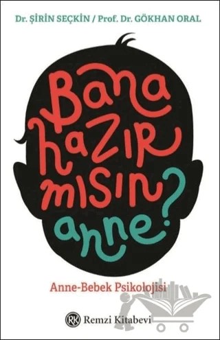 Bana Hazır mısın Anne? – Gökhan Oral, Şirin Seçkin – Remzi Kitabevi kitap kapağı