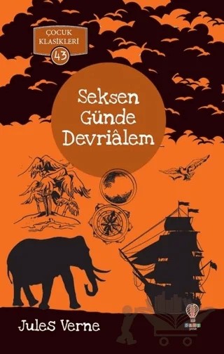 Seksen Günde Devrialem - Çocuk Klasikleri 43 – Jules Verne – Dahi Çocuk Yayınları kitap kapağı