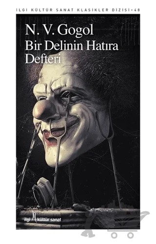 Bir Delinin Hatıra Defteri – Nikolay Vasilyeviç Gogol – İlgi Kültür Sanat Yayınları kitap kapağı