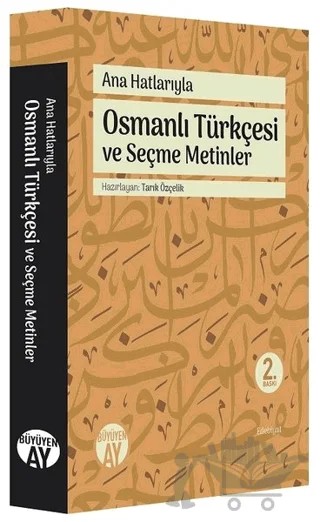 Ana Hatlarıyla Osmanlı Türkçesi ve Seçme Metinler – Kolektif – Büyüyen Ay Yayınları kitap kapağı