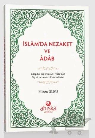 İslam'da Nezaket Ve Adap – Kolektif – Ahıska Yayınevi kitap kapağı