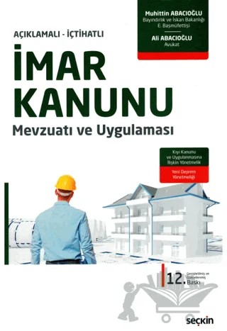 İmar Kanunu Mevzuatı ve Uygulaması – Muhittin Abacıoğlu, Ali Abacıoğlu – Seçkin Yayıncılık kitap kapağı