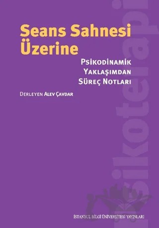 Seans Sahnesi Üzerine – Kolektif – İstanbul Bilgi Üniversitesi Yayınları kitap kapağı