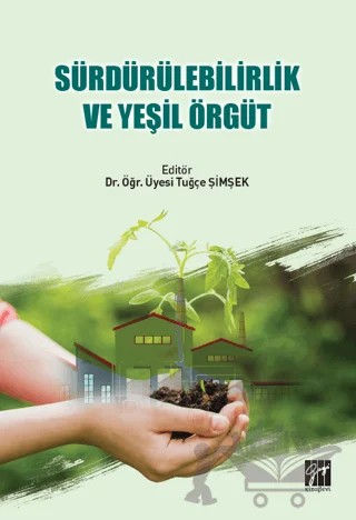 Sürdürülebilirlik ve Yeşil Örgüt – Kolektif – Gazi Kitabevi kitap kapağı