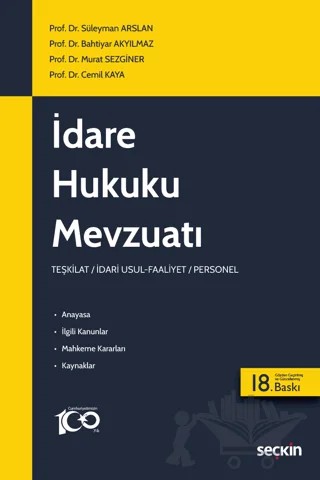 İdare Hukuku Mevzuatı – Süleyman Arslan, Bahtiyar Akyılmaz, Murat Sezginer, Cemil Kaya – Seçkin Yayıncılık kitap kapağı