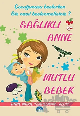 Sağlıklı Anne Mutlu Bebek – Anne Marie Tempelman – Martı Yayınları kitap kapağı