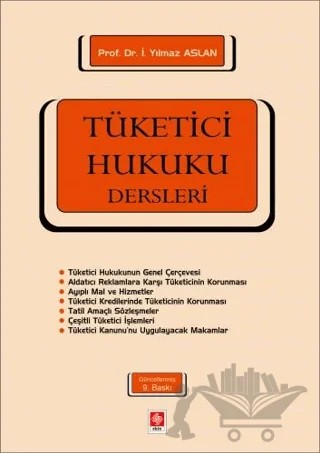 Tüketici Hukuku Dersleri – İ. Yılmaz Aslan – Ekin Basım Yayın kitap kapağı