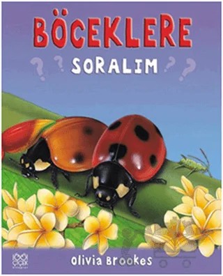 Böceklere Soralım – Olivia Brookes – 1001 Çiçek Kitaplar kitap kapağı