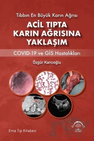 Acil Tıpta Karın Ağrısına Yaklaşım – Özgür Karcıoğlu – EMA Tıp Kitabevi kitap kapağı