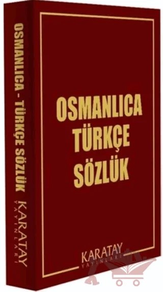 Osmanlıca Türkçe Sözlük – Kolektif – Karatay Yayınları kitap kapağı