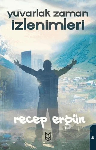 Yuvarlak Zaman İzlenimleri – Recep Ergün – Yason Yayıncılık kitap kapağı
