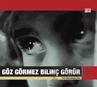 Göz Görmez Bilinç Görür – Mehmet Özer – Nota Bene Yayınları kitap kapağı