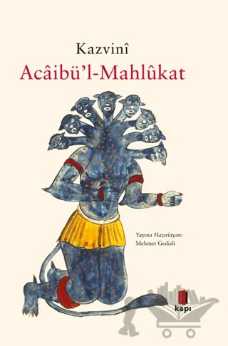 Kazvini Acaibü’l-Mahlükat – Kolektif – Kapı Yayınları kitap kapağı
