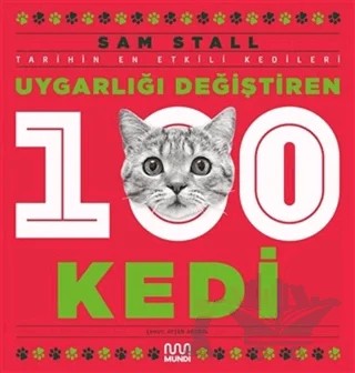 Uygarlığı Değiştiren 100 Kedi – Sam Stall – Mundi kitap kapağı