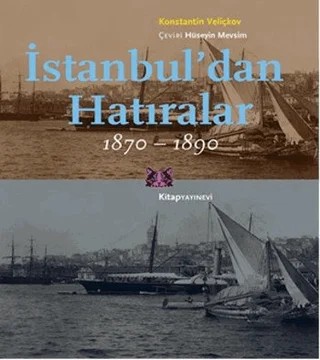 İstanbul’dan Hatıralar – Konstantin Veliçkov – Kitap Yayınevi kitap kapağı