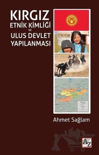 Kırgız Etnik Kimliği ve Ulus Devlet Yapılanması – Ahmet Sağlam – Az Kitap kitap kapağı