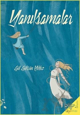 Yanılsamalar – Gül Gülsün Yıldız – h2o Kitap kitap kapağı