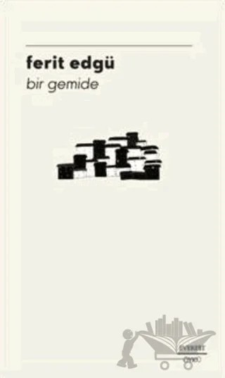 Bir Gemide – Ferit Edgü – Everest Yayınları kitap kapağı