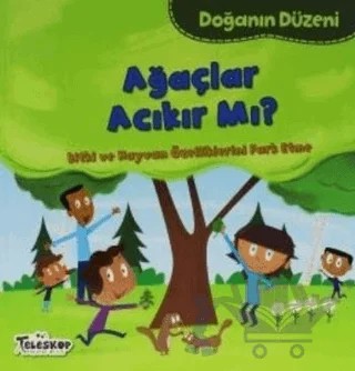 Doğanın Düzeni - Ağaçlar Acıkır Mı? – Martha E. H. Rustad – Teleskop Popüler Bilim kitap kapağı