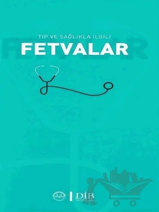 Tıp ve Sağlıkla İlgili Fetvalar – Kolektif – Diyanet İşleri Başkanlığı kitap kapağı