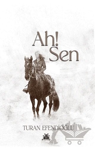 Ah' Sen – Turan Efendioğlu – Artshop Yayıncılık kitap kapağı