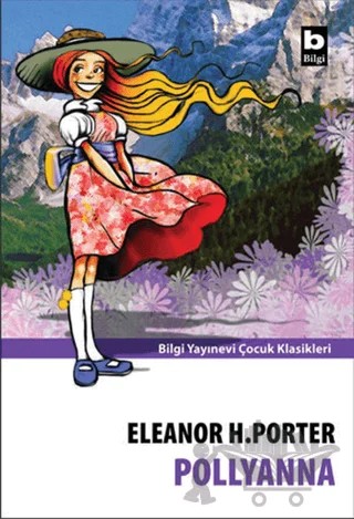 Pollyanna – Eleanor H. Porter – Bilgi Yayınevi kitap kapağı