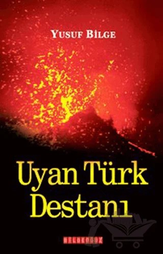 Uyan Türk Destanı – Yusuf Bilge – Bilgeoğuz Yayınları kitap kapağı