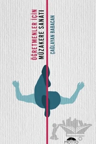 Öğretmenler için Müzakere Sanatı – Çağlayan Babacan – Motto Yayınları kitap kapağı