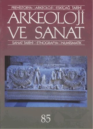 Arkeoloji ve Sanat Dergisi Sayı 85 – Arkeoloji ve Sanat Dergisi kitap kapağı