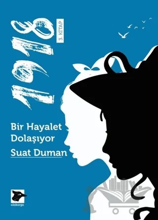 1918 / Bir Hayalet Dolaşıyor – Suat Duman – Alakarga Sanat Yayınları kitap kapağı