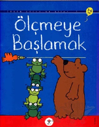 Ölçmeye Başlamak Okulöncesi Kitaplığı – Karen Bryant-Mole – TÜBİTAK Yayınları kitap kapağı