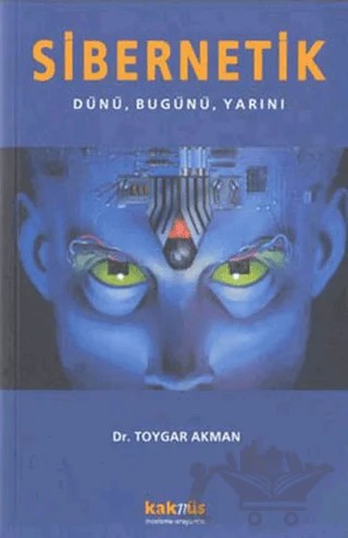 Sibernetik – Toygar Akman – Kaknüs Yayınları kitap kapağı