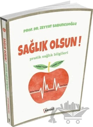 Sağlık Olsun – Zeyyat Sabuncuoğlu – Alfa Aktüel Yayınları kitap kapağı