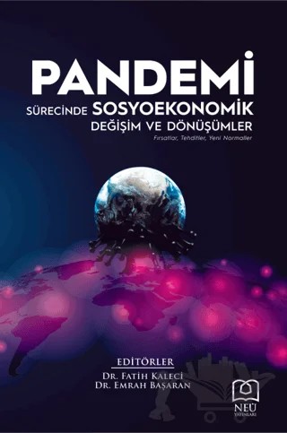 Pandemi Sürecinde Sosyoekonomik Değişim ve Dönüşümler – Emrah Başaran, Fatih Kaleci – Necmettin Erbakan Üniversitesi Yayınları kitap kapağı