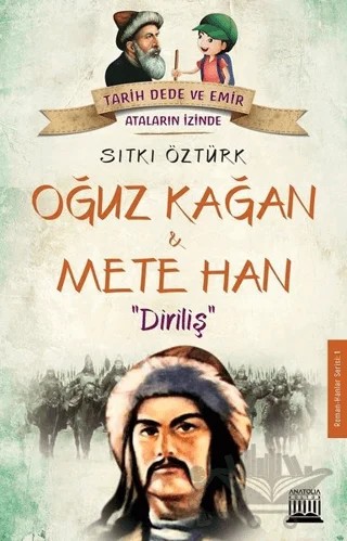 Oğuz Kağan ve Mete Han – Sıtkı Öztürk – Anatolia Kitap kitap kapağı