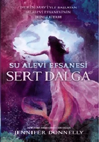 Su Alevi Efsanesi - Sert Dalga – Jennifer Donnelly – Doğan Egmont Yayıncılık kitap kapağı