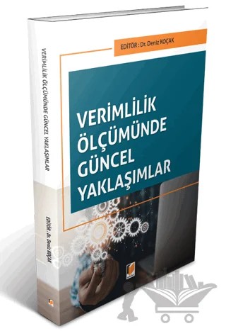 Verimlilik Ölçümünde Güncel Yaklaşımlar – Deniz Koçak – Adalet Yayınevi kitap kapağı