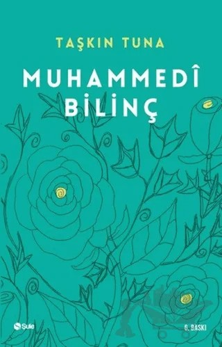 Muhammedi Bilinç – Taşkın Tuna – Şule Yayınları kitap kapağı