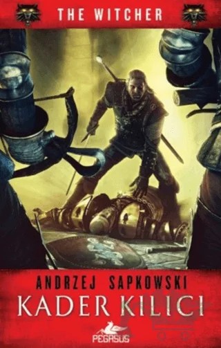 Kader Kılıcı – Andrzej Sapkowski – Pegasus Yayınları kitap kapağı