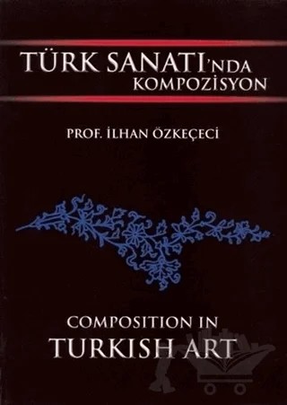 Türk Sanatında Kompozisyon – İlhan Özkeçeci – Yazıgen Yayınevi kitap kapağı