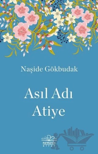 Asıl Adı Atiye – Naşide Gökbudak – Nemesis Kitap kitap kapağı