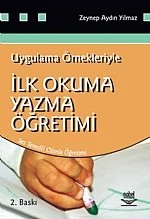 Uygulama Örnekleriyle İlk Okuma Yazma Öğretimi – Zeynep Aydın Yılmaz – Nobel Yayın kitap kapağı