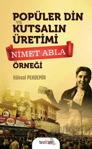 Popüler Din ve Kutsalın Üretimi – Köksal Pakdemir – Tezkire kitap kapağı