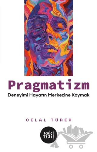 Pragmatizm – Celal Türer – Eski Yeni Yayınları kitap kapağı