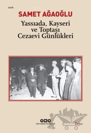 Yassıada, Kayseri ve Toptaşı Cezaevi Günlükleri – Samet Ağaoğlu – Yapı Kredi Yayınları kitap kapağı