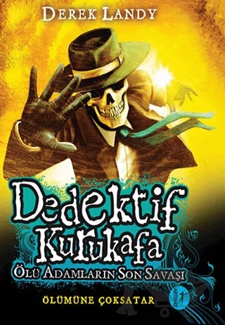 Dedektif Kurukafa : Ölü Adamların Son Savaşı – Derek Landy – Artemis Yayınları kitap kapağı