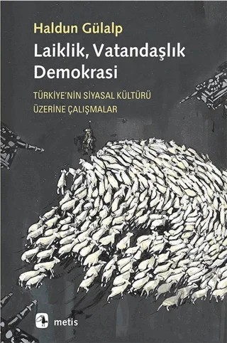 Laiklik, Vatandaşlık, Demokrasi – Haldun Gülalp – Metis Yayınları kitap kapağı