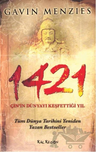 1421 - Çin’in Dünyayı Keşfettiği Yıl – Gavin Menzies – Kalkedon Yayıncılık kitap kapağı